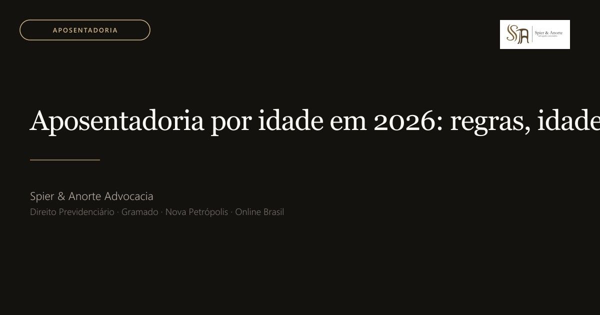 Aposentadoria por idade em 2026: regras, idades e como planejar