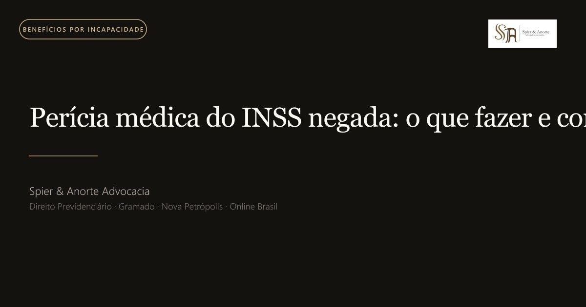Perícia médica do INSS negada: o que fazer e como recorrer