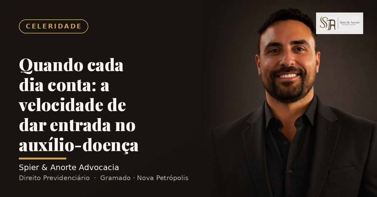 Quando cada dia conta: por que a velocidade de dar entrada no auxílio-doença faz diferença